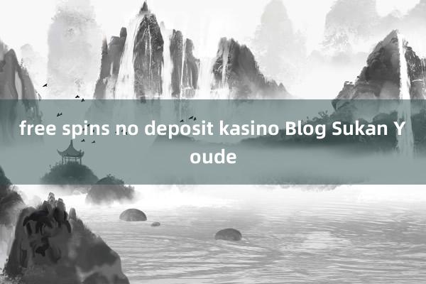 free spins no deposit kasino Blog Sukan Youde